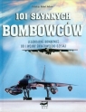101 słynnych Bombowców Legendarne bombowce od I wojny światowej do