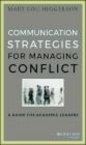 Communication Strategies for Managing Conflict Mary Lou Higgerson