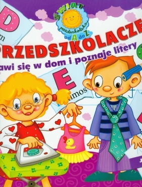 Przedszkolaczek bawi się w dom i poznaje litery - Skwark Dorota