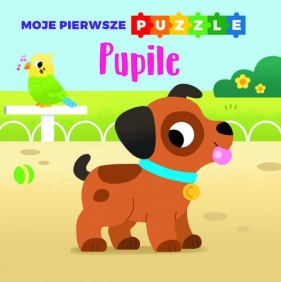 Moje pierwsze puzzle. Pupile - Opracowanie zbiorowe