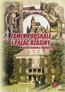 Zamek Podskale i pałac Rząsiny Wojenne tajemnice Dolnego Śląska Szymon Wrzesiński