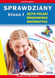 Sprawdziany Klasa 1 Język polski, środowisko, matematyka - Iwona Kowalska, Beata Guzowska