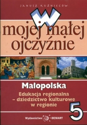 W mojej małej ojczyźnie 5 Małopolska