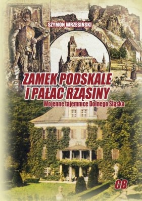 Zamek Podskale i pałac Rząsiny - Wrzesiński Szymon