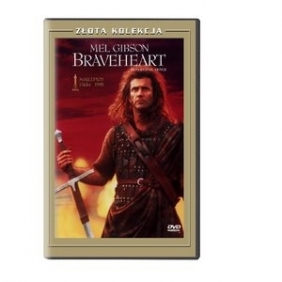 Braveheart: Waleczne serce (Złota Kolekcja)