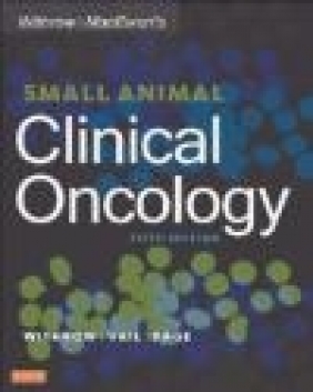 Withrow and MacEwen's Small Animal Clinical Oncology Rodney Page, David M. Vail, Ron Ofri