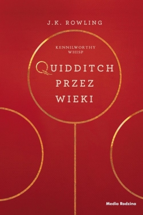 Quidditch przez wieki - J.K. Rowling