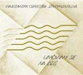 Umówmy się na dziś - Warszawska Orkiestra Sentymentalna