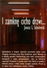 I zamknę cicho drzwi Sobolewski Janusz L.