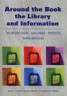 Around the Book, the Library and Information The Present State -