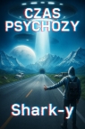 Czas Psychozy Shark-y