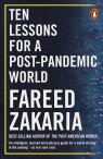 Ten Lessons for a Post-Pandemic World Zakaria	 Fareed