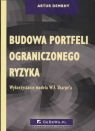 Budowa portfeli ograniczonego ryzyka Wykorzystanie modelu W.F.Sharpea Dembny Artur