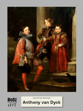 Anthony van Dyck. Malarstwo światowe - Widacka-Bisaga Agnieszka