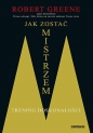 Jak zostać mistrzem. Trening doskonałości - Robert Greene