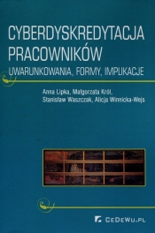 Cyberdyskredytacja pracowników - Lipka Anna, Król Małgorzata, Waszczak Stanisław