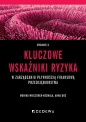 Kluczowe wskaźniki ryzyka w zarządzaniu płynnością finansową przedsiębiorstwa - Monika Wieczorek-Kosmala, Anna Doś