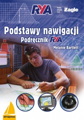 Podstawy nawigacji. Podręcznik RYA - Melanie Bartlett