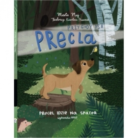 Przygody psa Precla Precel idzie na spacer - MAJ MARTA, PTASZNIK KAROLINA ilustracje