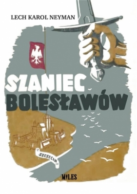 Szaniec Bolesławów - Lech Karol Neyman