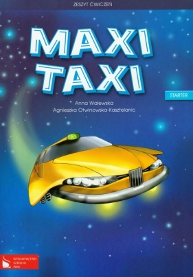 Maxi Taxi Starter Zeszyt ćwiczeń - Otwinowska-Kasztelanic Agnieszka, Walewska Anna