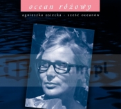Agnieszka Osiecka - ocean różowy