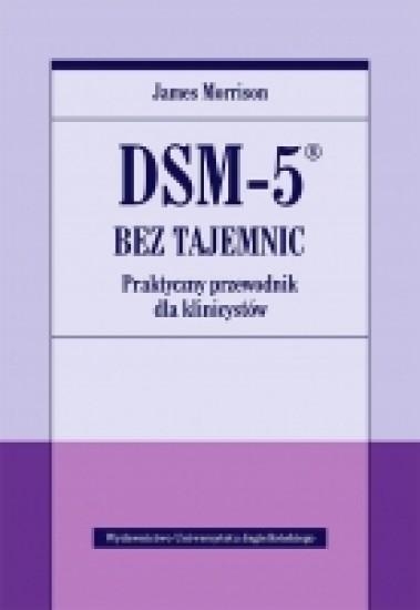 DSM-5 bez tajemnic Praktyczny przewodnik dla klinicystów (Uszkodzona okładka)