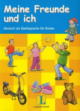 Meine Freunde und Ich Lehrerhandreichungen z płytą CD - Kniffka Gabriele, Benati Rosella, Sieber Traudel, Siebert-Ott Gesa<br />