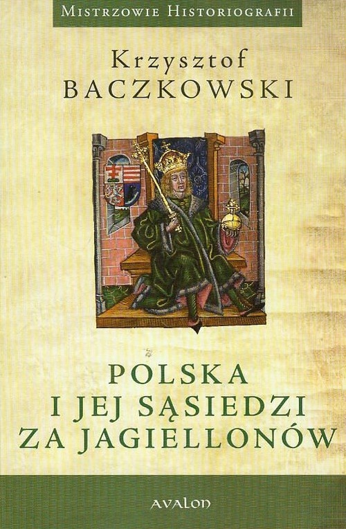 Polska i jej sąsiedzi za Jagiellonów