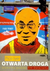Otwarta droga Globalna podróż XIV Dalajlamy - Iyer Pico