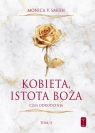 Kobieta, istotą bożą Monica V. Smith
