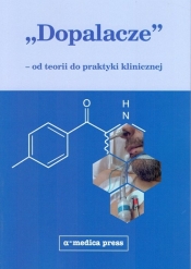 Dopalacze - od teorii do praktyki klinicznej - Opracowanie zbiorowe