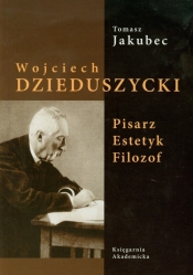 Wojciech Dzieduszycki Pisarz estetyk filozof