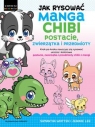Jak rysować Manga Chibi postacie, zwierzątka i przedmioty Whitten Samantha, Lee Jeannie