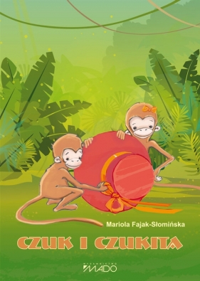Czuk i Czukita - Fajak-Słomińska Mariola<br />
