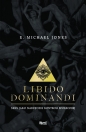 Libido dominandi - E. Michael Jones