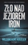 Zło nad Jeziorem Iron William Kent Krueger