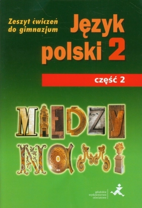 Między nami 2 Język polski Zeszyt ćwiczeń Część 2 - Łuczak Agnieszka, Prylińska Ewa