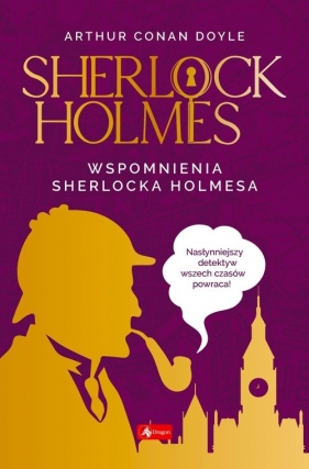 Sherlock Holmes. Wspomnienia Sherlocka Holmesa - Arthur Conan Doyle