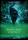 Baśnie i bajki o kotach Jacek Kabat