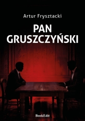 Pan Gruszczyński - Artur Frysztacki