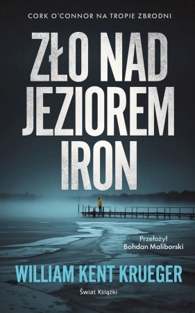 Zło nad Jeziorem Iron. Tom 1 - William Kent Krueger