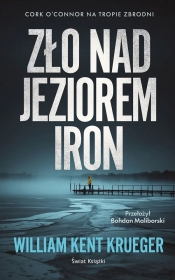 Zło nad Jeziorem Iron. Tom 1 - William Kent Krueger