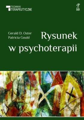 Rysunek w psychoterapii - Gould Patricia, Oster Gerald
