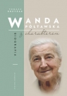 Wanda Półtawska.Biografia z charakterem Tomasz Krzyżak