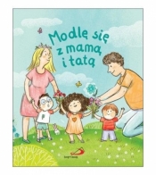 Modlę się z mamą i tatą - Opracowanie zbiorowe