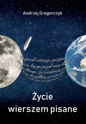 Życie wierszem pisane - Andrzej Gregorczyk