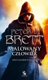 Malowany człowiek. Cykl demoniczny. Księga 1 Peter V. Brett