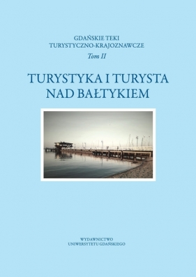 Turystyka i turysta nad Bałtykiem