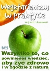 Wegetarianizm w praktyce - Łukaszewski Wojciech